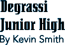 Degrassi Junior High - By Kevin Smith